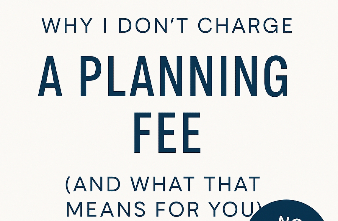 Why I don't charge a planning fee